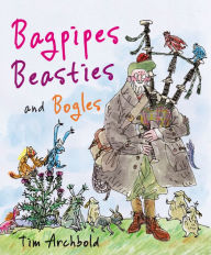 Title: Bagpipes, Beasties and Bogles, Author: Tim Archbold