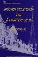 Title: British Television: The formative years / Edition 1, Author: Russell Burns