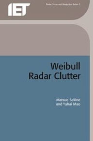 Title: Weibull Radar Clutter, Author: Matsuo Sekine