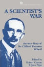 A Scientist's War: The war diary of Sir Clifford Paterson, 1939-45