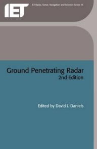 Title: Ground Penetrating Radar / Edition 2, Author: David J. Daniels