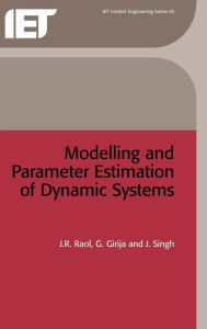 Title: Modelling and Parameter Estimation of Dynamic Systems, Author: J.R. Raol