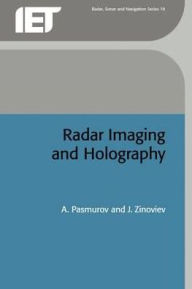 Title: Radar Imaging and Holography, Author: A. Pasmurov