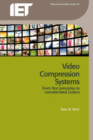 Title: Video Compression Systems: From first principles to concatenated codecs, Author: Alois M. Bock
