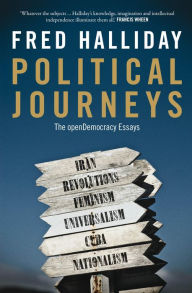 Title: Political Journeys: The OpenDemocracy Essays, Author: Fred Halliday