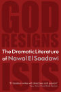 The Dramatic Literature of Nawal El Saadawi: God Resigns and Isis