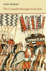 The Crusades Through Arab Eyes