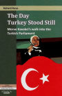 The Day Turkey Stood Still: Merve Kavakci's Walk into the Turkish Parliament