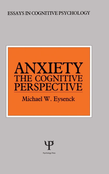 Anxiety: The Cognitive Perspective