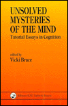 Title: Unsolved Mysteries of The Mind: Tutorial Essays In Cognition / Edition 1, Author: Vicki Bruce