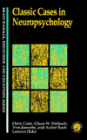 Classic Cases in Neuropsychology
