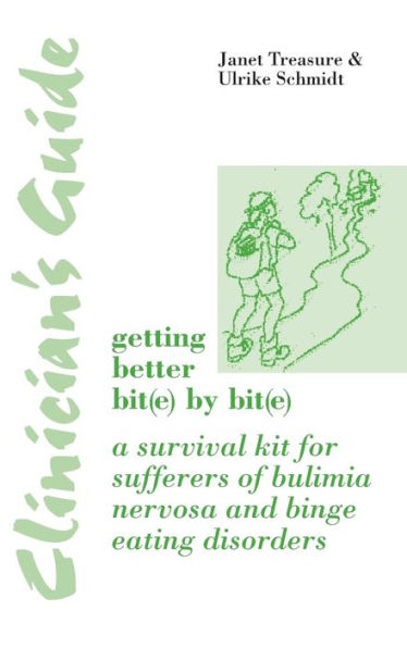 Clinician's Guide to Getting Better Bit(e) by Bit(e): A Survival Kit for Sufferers of Bulimia Nervosa and Binge Eating Disorders / Edition 1