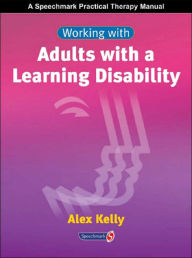 Title: Working with Adults with a Learning Disability, Author: Alex Kelly