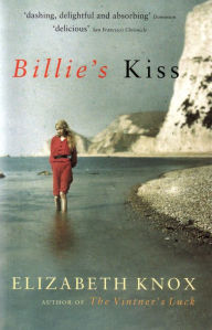 Title: Billie's Kiss, Author: Elizabeth Knox