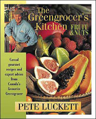 Title: The Greengrocer's Kitchen: Fruit and Nuts, Author: Pete Luckett