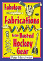 Fabulous Fabrications from Busted Hockey Gear