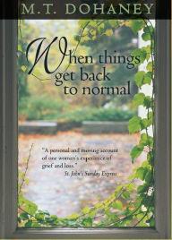 Title: When Things Get Back to Normal, Author: M.T. Dohaney