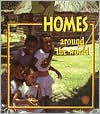 Title: Homes Around the World, Author: Bobbie Kalman
