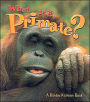What Is a Primate?