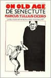 Title: On Old Age/De Senectute (PB) / Edition 1, Author: Marcus Tullius Cicero
