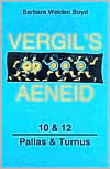 Title: Vergil's Aeneid: 10 & 12: Pallas & Turnu / Edition 1, Author: Barbara Weiden Boyd