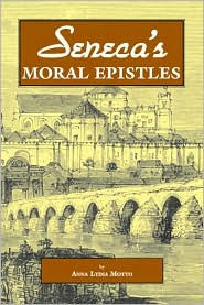 Title: Seneca's Moral Epistles / Edition 1, Author: Anna Lydia Motto