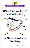 Title: What Color Is It? Quo Colore Est?, Author: Marie Carducci Bolchazy