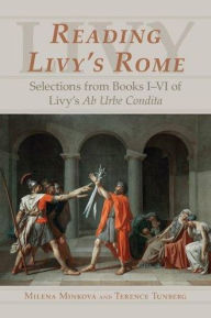 Title: Reading Livy's Rome / Edition 1, Author: Milena Minkova