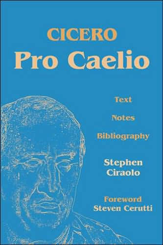 Cicero's Pro Caelio - 3rd Edition