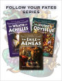 Follow Your Fates Series - Wrath of Achilles, Journey of Odysseus, and Exile of Aeneas