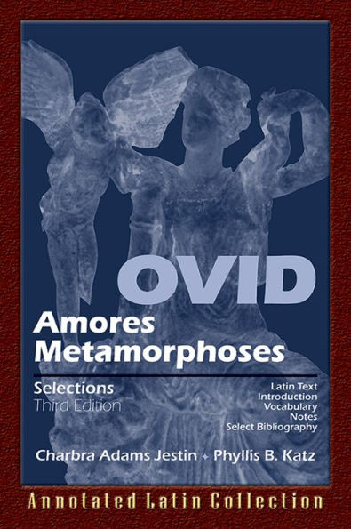 Ovid: Amores, Metamorphosesn (Student Text) / Edition 3