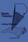 Davie County: A Brief History