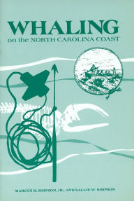 Title: Whaling on the North Carolina Coast, Author: Marcus B. Simpson