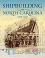 Shipbuilding in North Carolina, 1688-1918