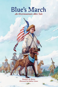 Title: Blue's March: An Overmountain Men Tale, Author: Katelynn A. Hatton