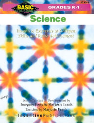Title: Science K-1: Inventive Exercises to Sharpen Skills and Raise Achievement, Author: Kathleen Bullock