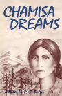 Chamisa Dreams: A Novel