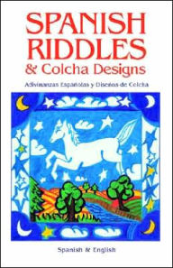 Title: Spanish Riddles & Colcha Designs / Edition 1, Author: Reynalda Ortiz y Pino Dinkel
