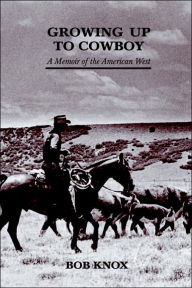 Title: Growing Up to Cowboy, Author: Bob Knox