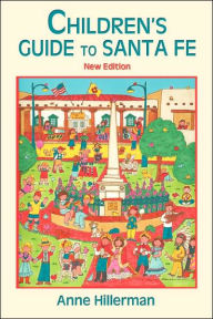 Title: Children's Guide to Santa Fe (New and Revised), Author: Anne Hillerman