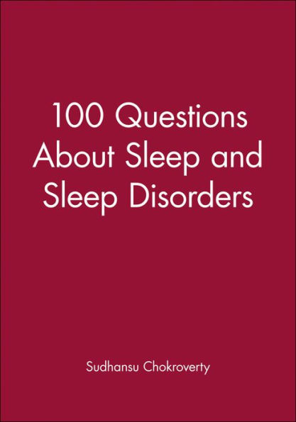 100 Questions About Sleep and Sleep Disorders / Edition 1