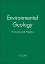 Environmental Geology: Principles and Practice / Edition 1