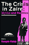 The Crisis in Zaire: Myths and Realities