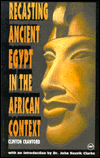 Recasting Ancient Egypt in the African Context