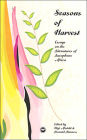 Seasons of Harvest: Essays on the Literature of Lusophone Africa