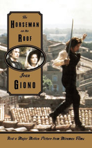 Title: The Horseman on the Roof: A Novel, Author: Jean Giono