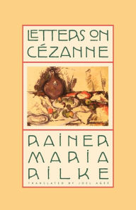 Title: Letters on Cézanne, Author: Rainer Maria Rilke