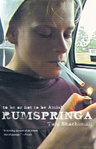 Title: Rumspringa: To Be or Not to Be Amish, Author: Tom Shachtman