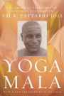 Yoga Mala: The Original Teachings of Ashtanga Yoga Master Sri K. Pattabhi Jois