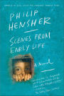 Scenes from Early Life: A Novel